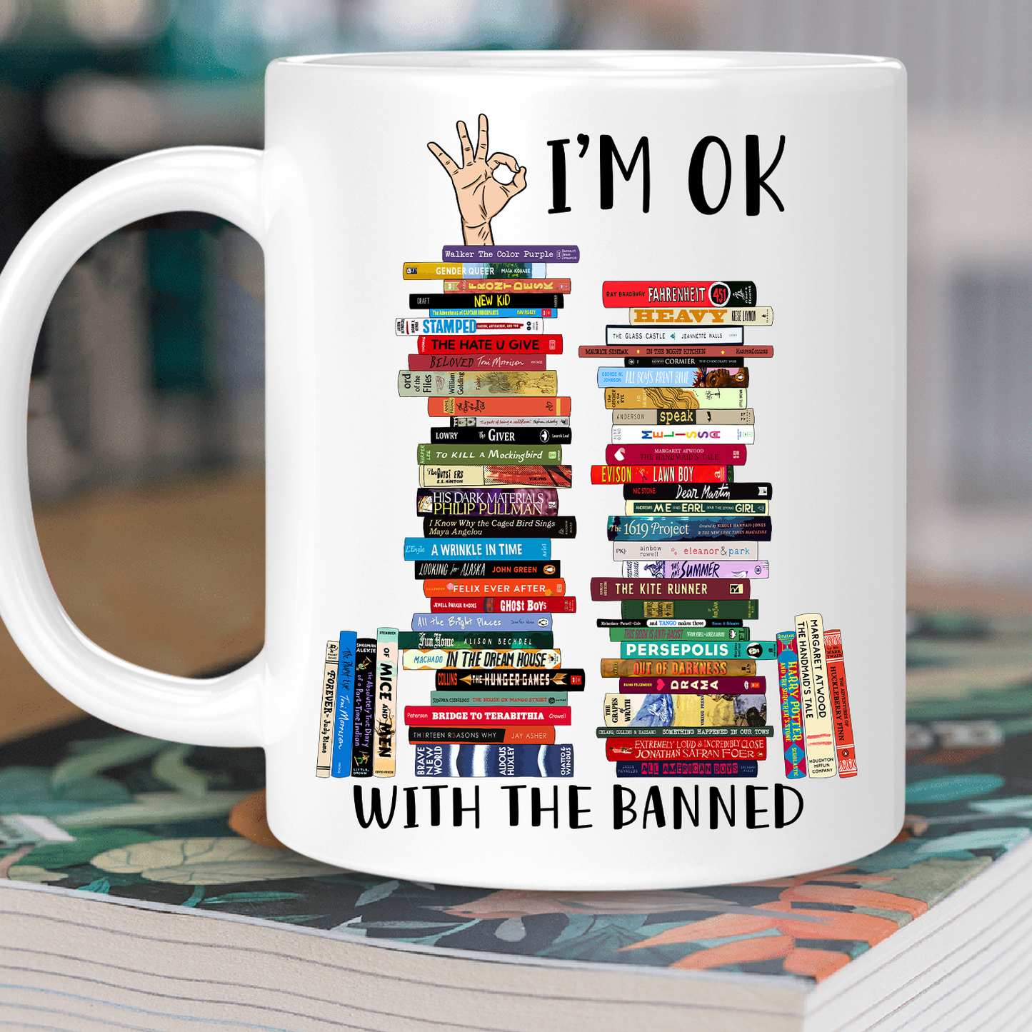 I'm OK With The Banned Book Lovers Gift MUGW75