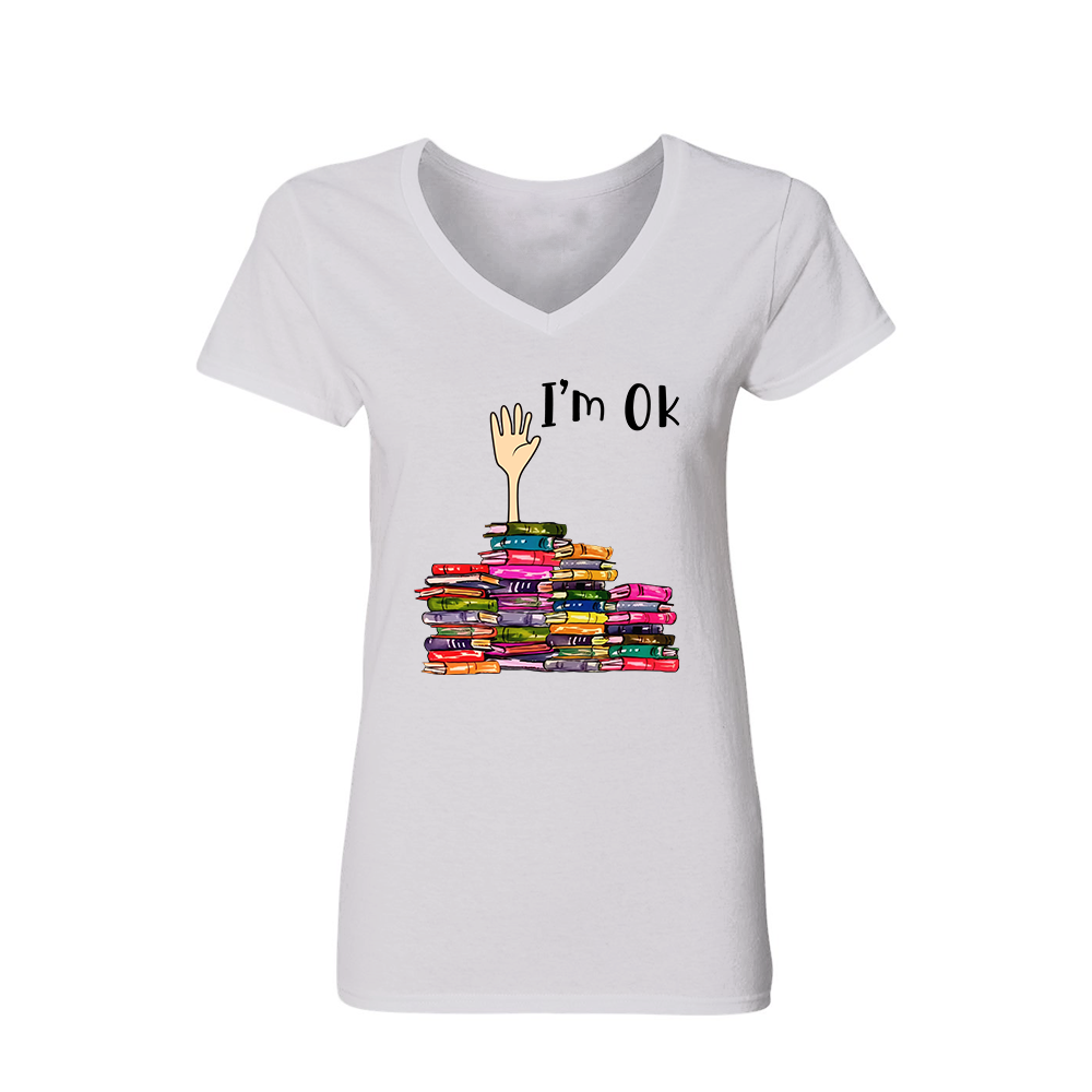 I'm OK It's Fine I'm Fine Everything's Fine Book Lovers Gift Women's V-neck T-shirt TSVW21