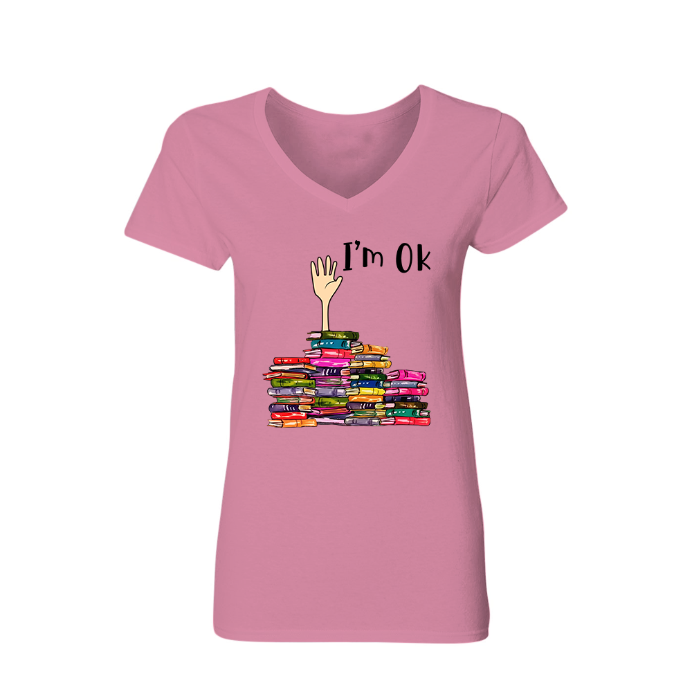 I'm OK It's Fine I'm Fine Everything's Fine Book Lovers Gift Women's V-neck T-shirt TSVW21