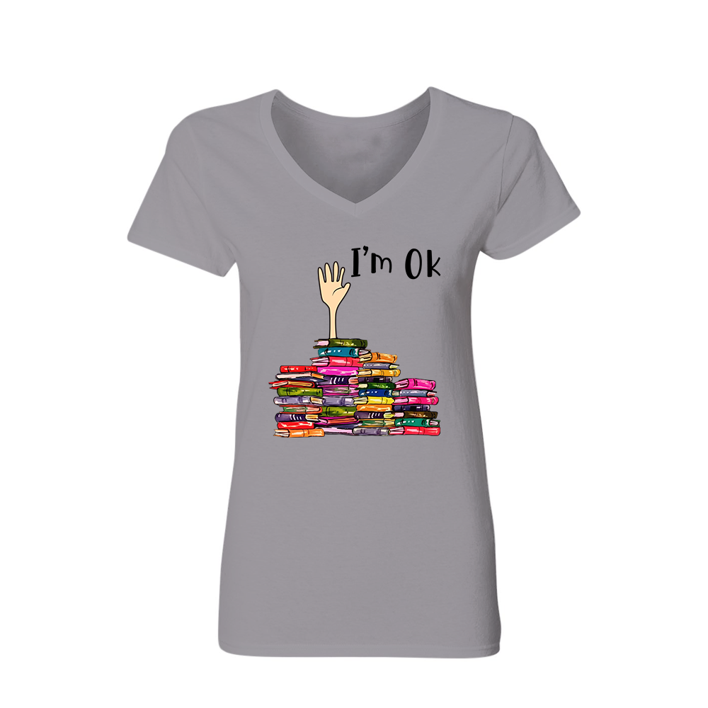 I'm OK It's Fine I'm Fine Everything's Fine Book Lovers Gift Women's V-neck T-shirt TSVW21