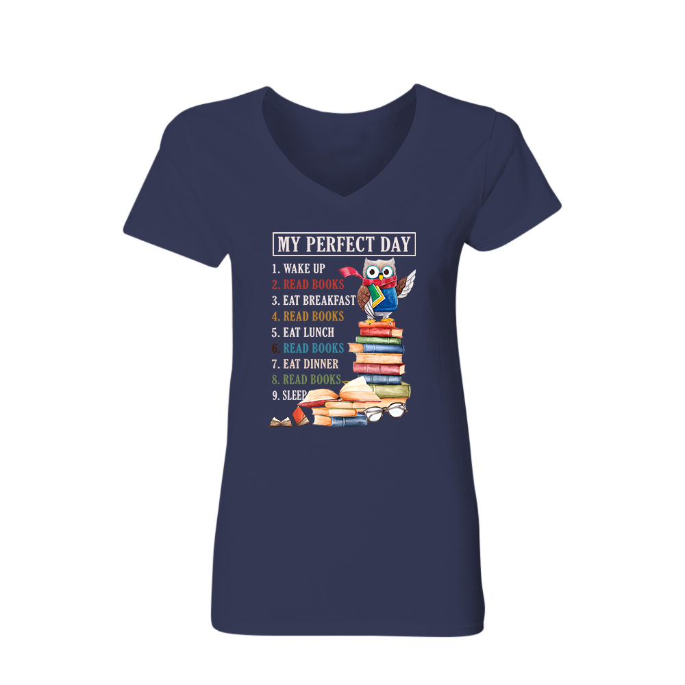 My Perfect Day Book Lovers Gift Women's V-neck T-shirt TSVB06