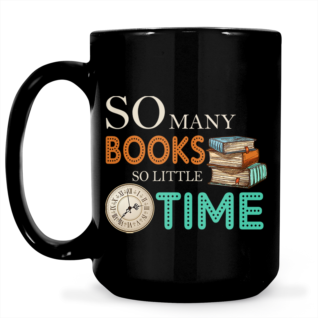 So Many Books So Little Time Book Lovers Gift MUGB44