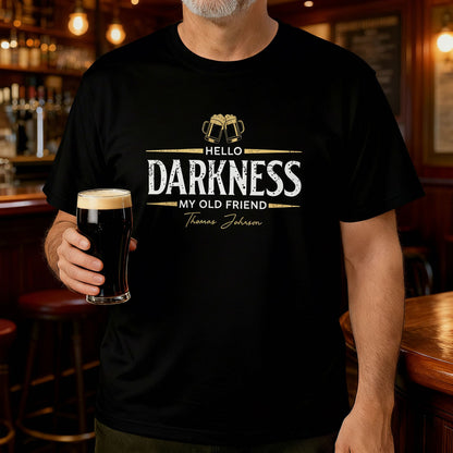 Hello Darkness My Old Friend Gift For Dad, Grandpa - Personalized 2D Unisex T-shirt