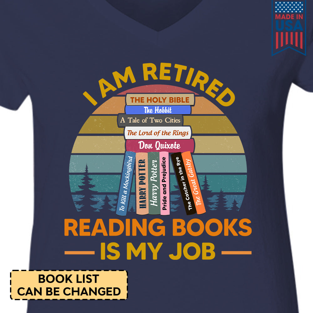 Custom Bookshelf I Am Retired Reading Books Is My Job Book Lovers Gift TSVBH58