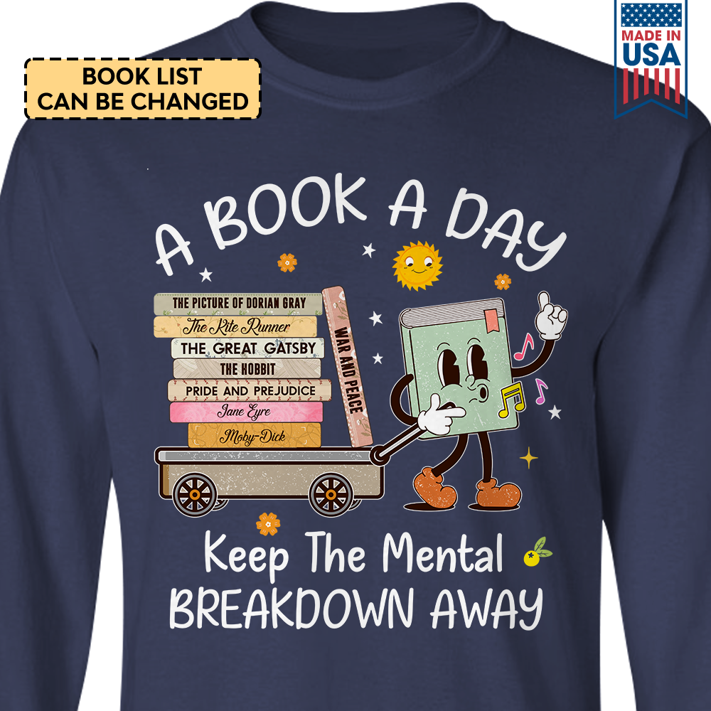 Custom Bookshelf A Book A Day Keeps The Mental Breakdown Away Book Lovers Gift LSBH110