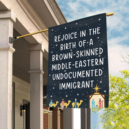 Rejoice In The Birth Of A Brown-Skinned Middle-Eastern Undocumented Immigrant Flag Book Lovers Gift FLG01