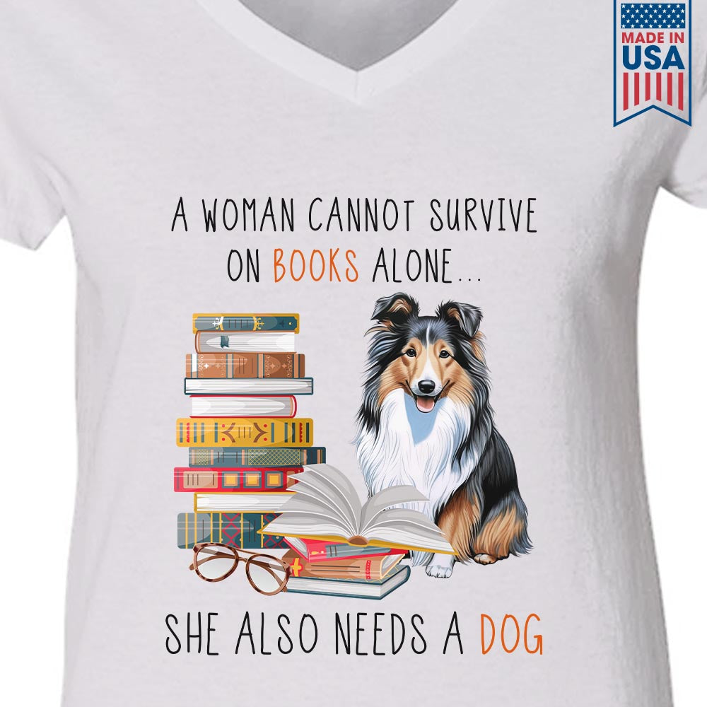 A Woman Cannot Survive On Books Alone She Also Needs A Sheltie Retriever Dog Book Lovers Gift Women's V-neck T-shirt TSVW347