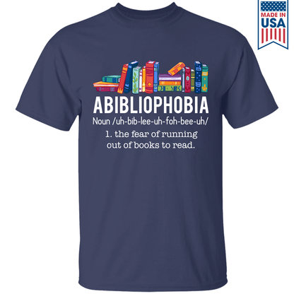 Abibliophobia The Fear Of Running Out Of Books To Read Book Lover Gift TSB168