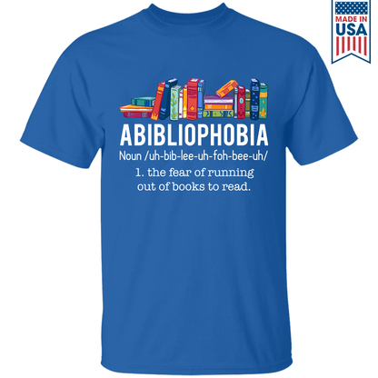 Abibliophobia The Fear Of Running Out Of Books To Read Book Lover Gift TSB168