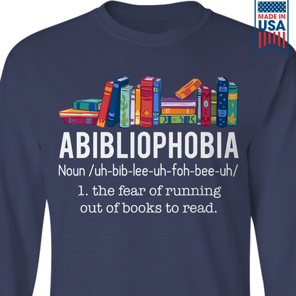 Abibliophobia The Fear Of Running Out Of Books To Read Book Lover Gift LSB168