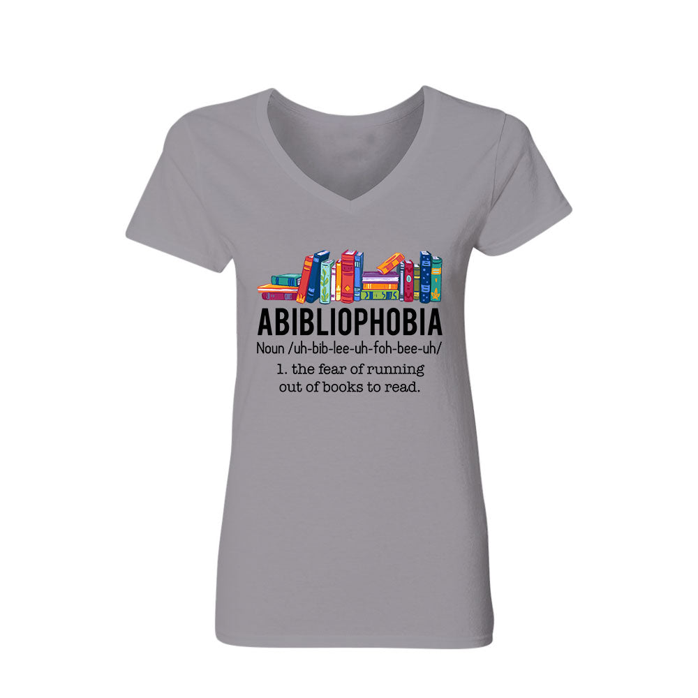 Abibliophobia The Fear Of Running Out Of Books To Read Book Lover Gift Women's V-neck T-shirt TSVW167