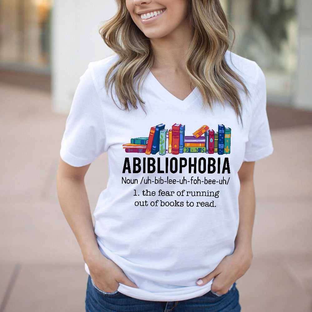 Abibliophobia The Fear Of Running Out Of Books To Read Book Lover Gift Women's V-neck T-shirt TSVW167