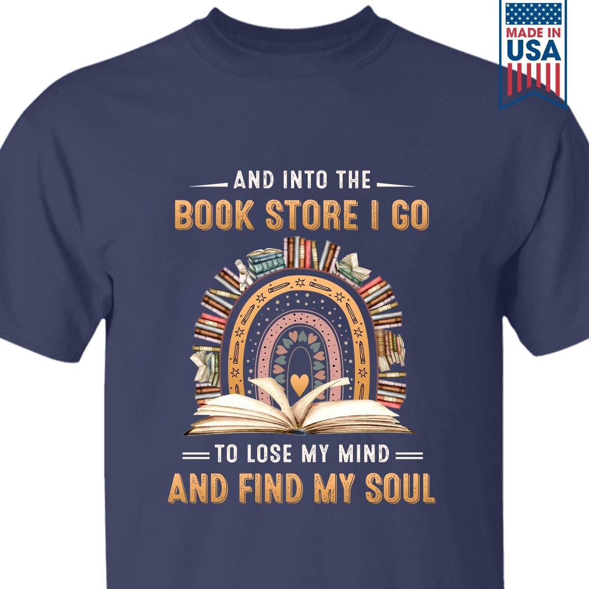 And Into The Book Store I Go To Lose My Mind And Find My Soul Book Lovers Gift TSB216