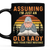 Assuming I'm Just An Old Lady Was Your First Mistake Book Lovers Gift MUGB120