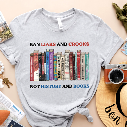 Ban Liars And Crooks Not History And Books Book Lovers Gift TSW231