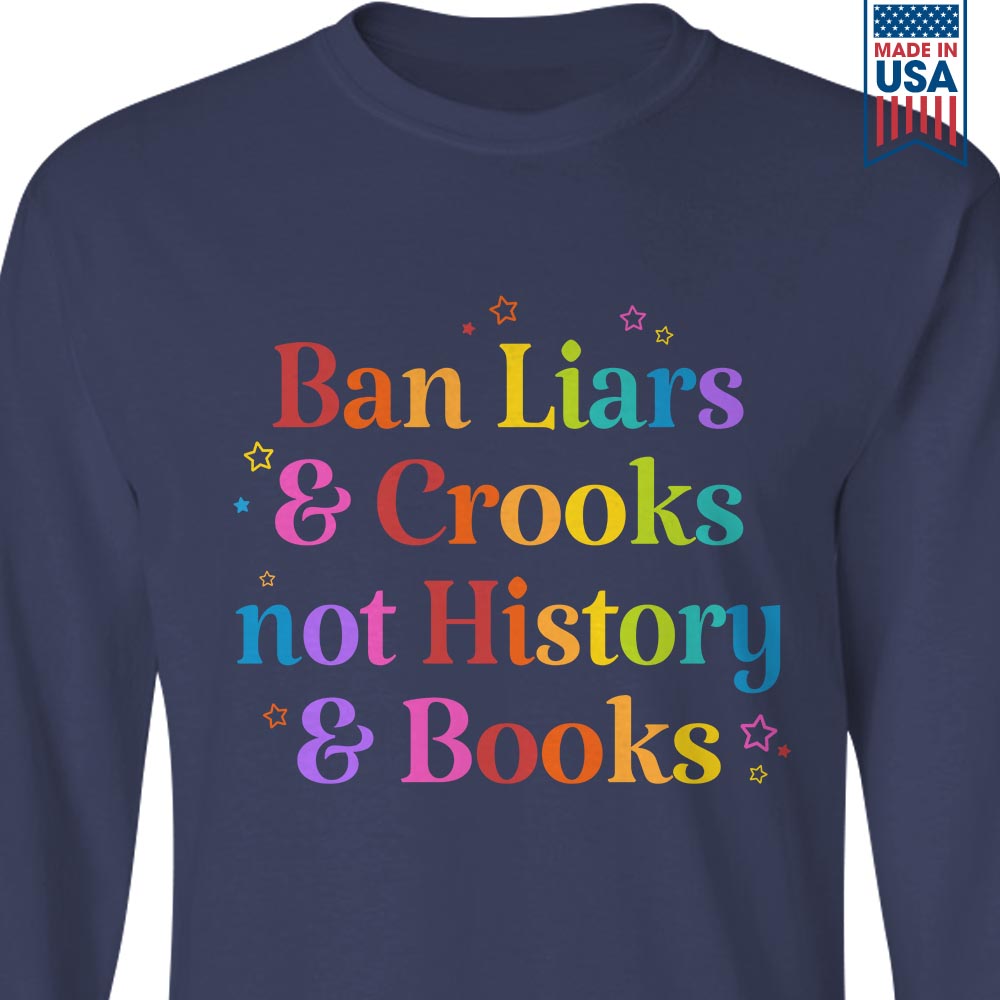 Ban Liars And Crooks Not History And Books Book Lovers Gift LSB268