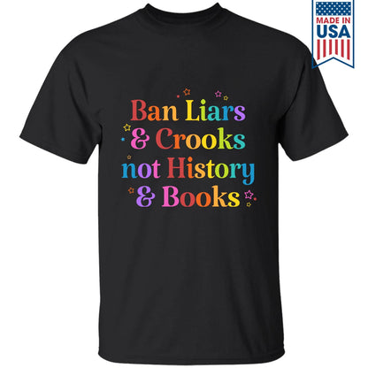 Ban Liars And Crooks Not History And Books Book Lovers Gift TSB268