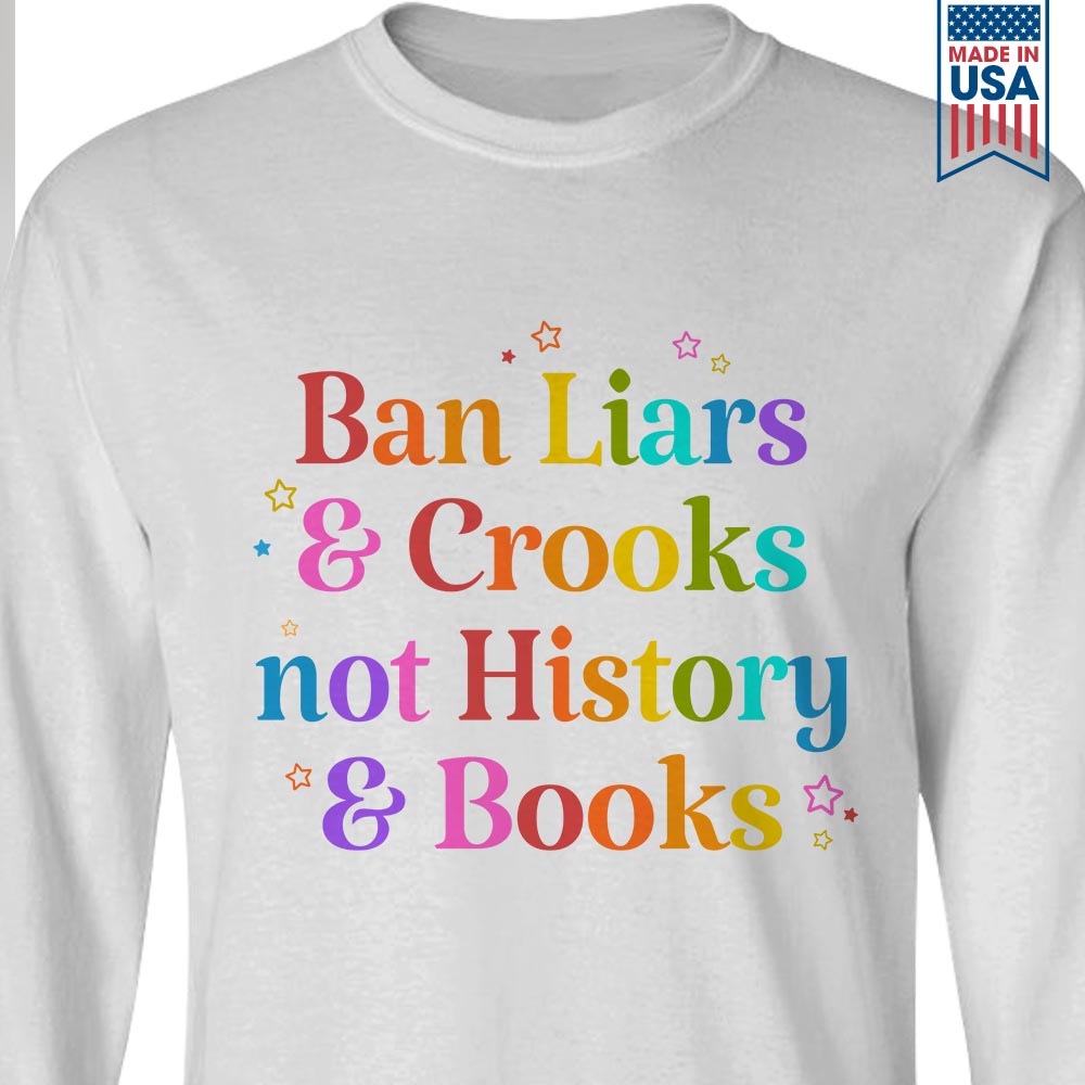 Ban Liars And Crooks Not History And Books Book Lovers Gift LSW267