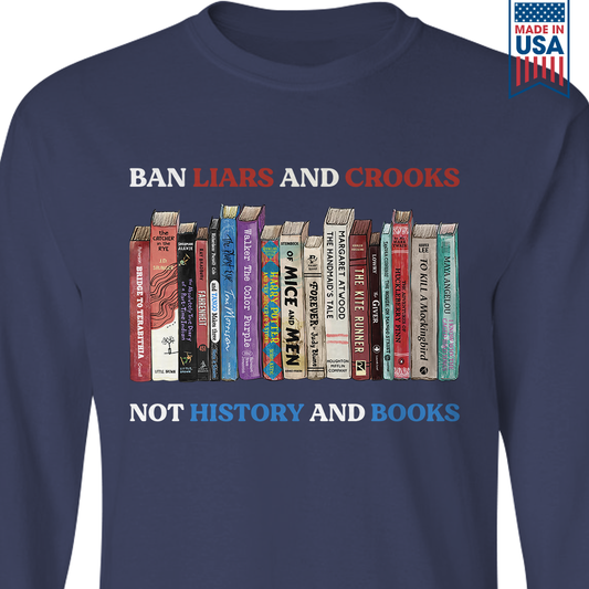 Ban Liars And Crooks Not History And Books Book Lovers Gift LSB232