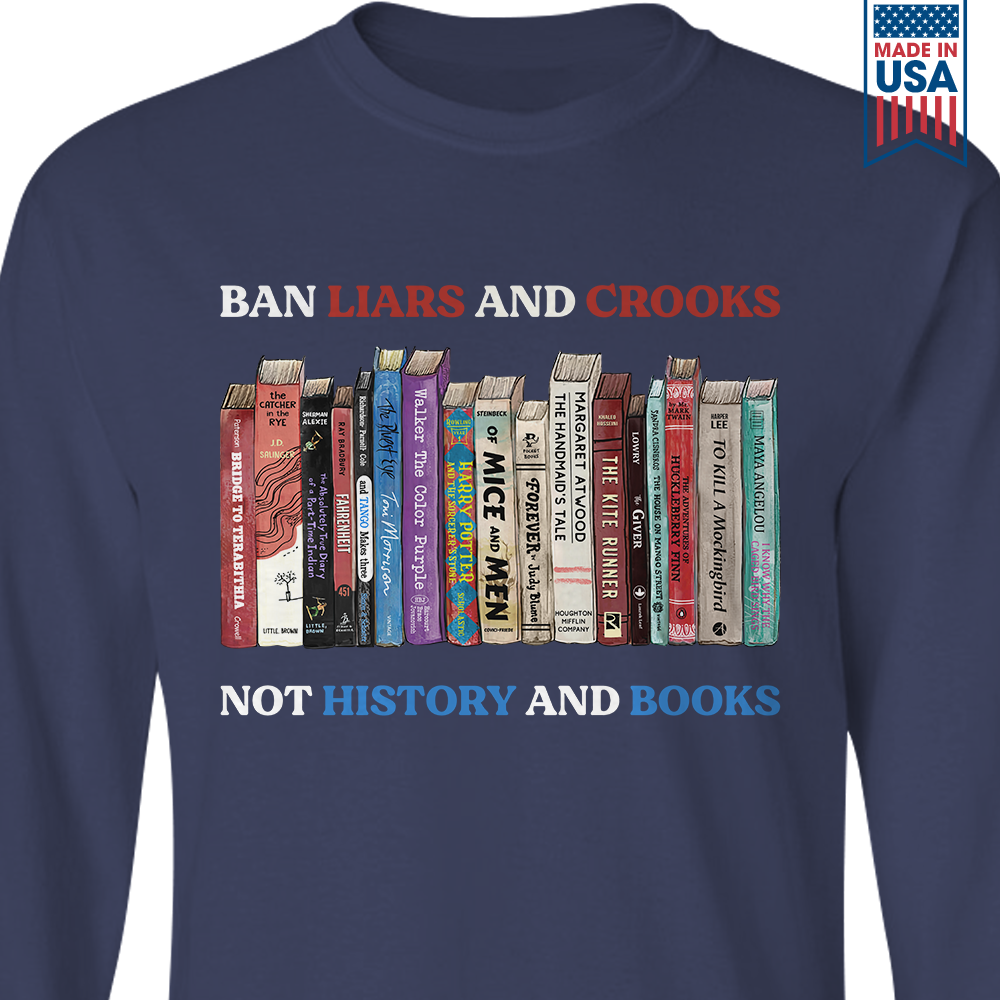 Ban Liars And Crooks Not History And Books Book Lovers Gift LSB232