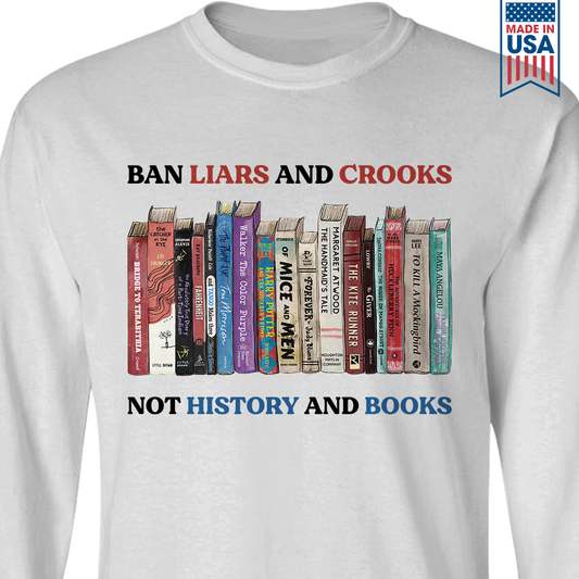 Ban Liars And Crooks Not History And Books Book Lovers Gift LSW231