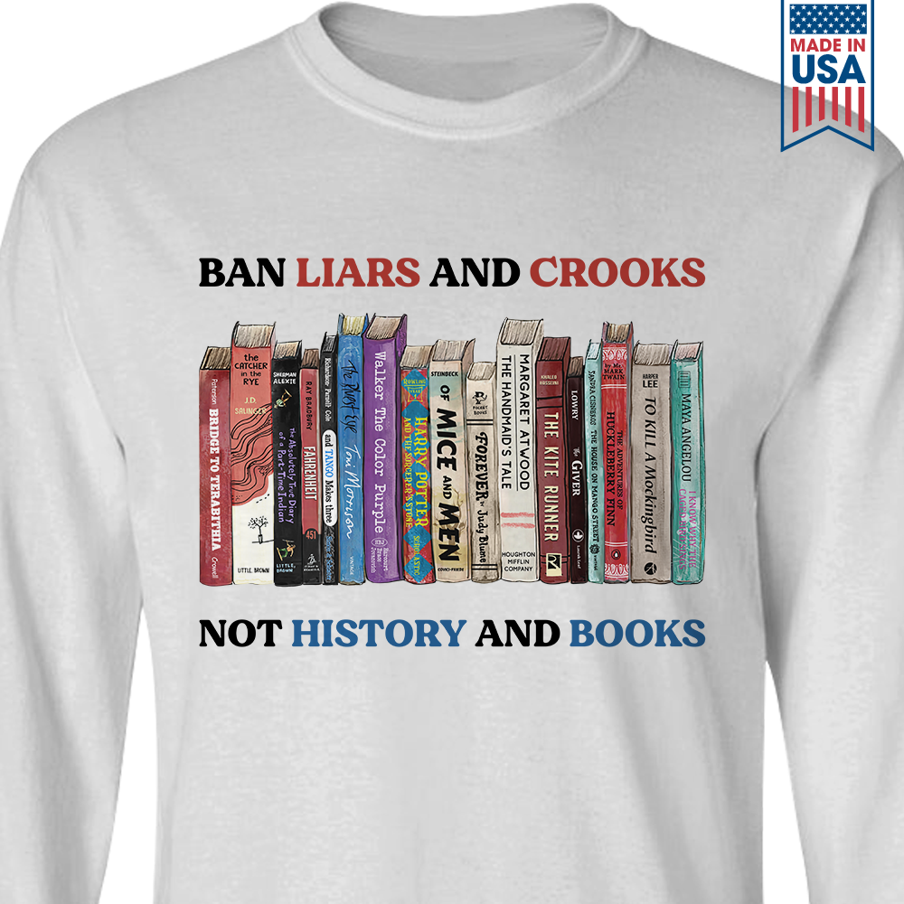 Ban Liars And Crooks Not History And Books Book Lovers Gift LSW231