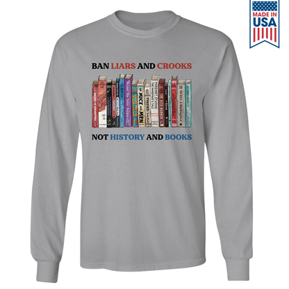 Ban Liars And Crooks Not History And Books Book Lovers Gift LSW231