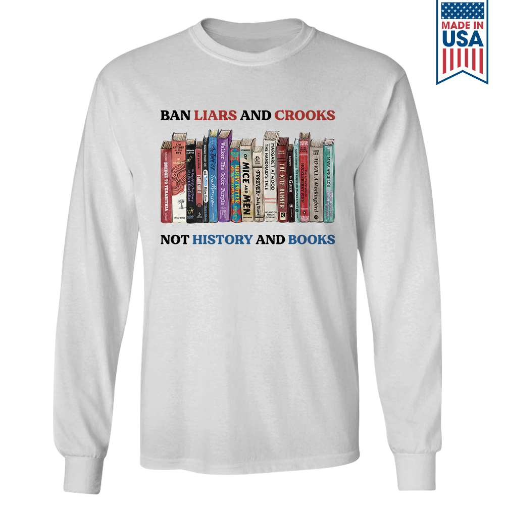 Ban Liars And Crooks Not History And Books Book Lovers Gift LSW231