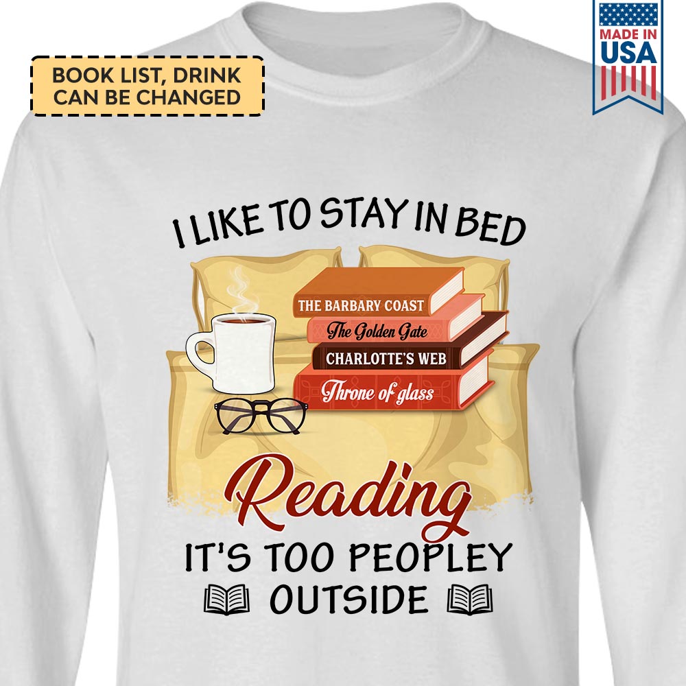 Custom Bookshelf I Like To Stay In Bed Reading It’s Too Peopley Outside Book Lovers Gift LSWH35