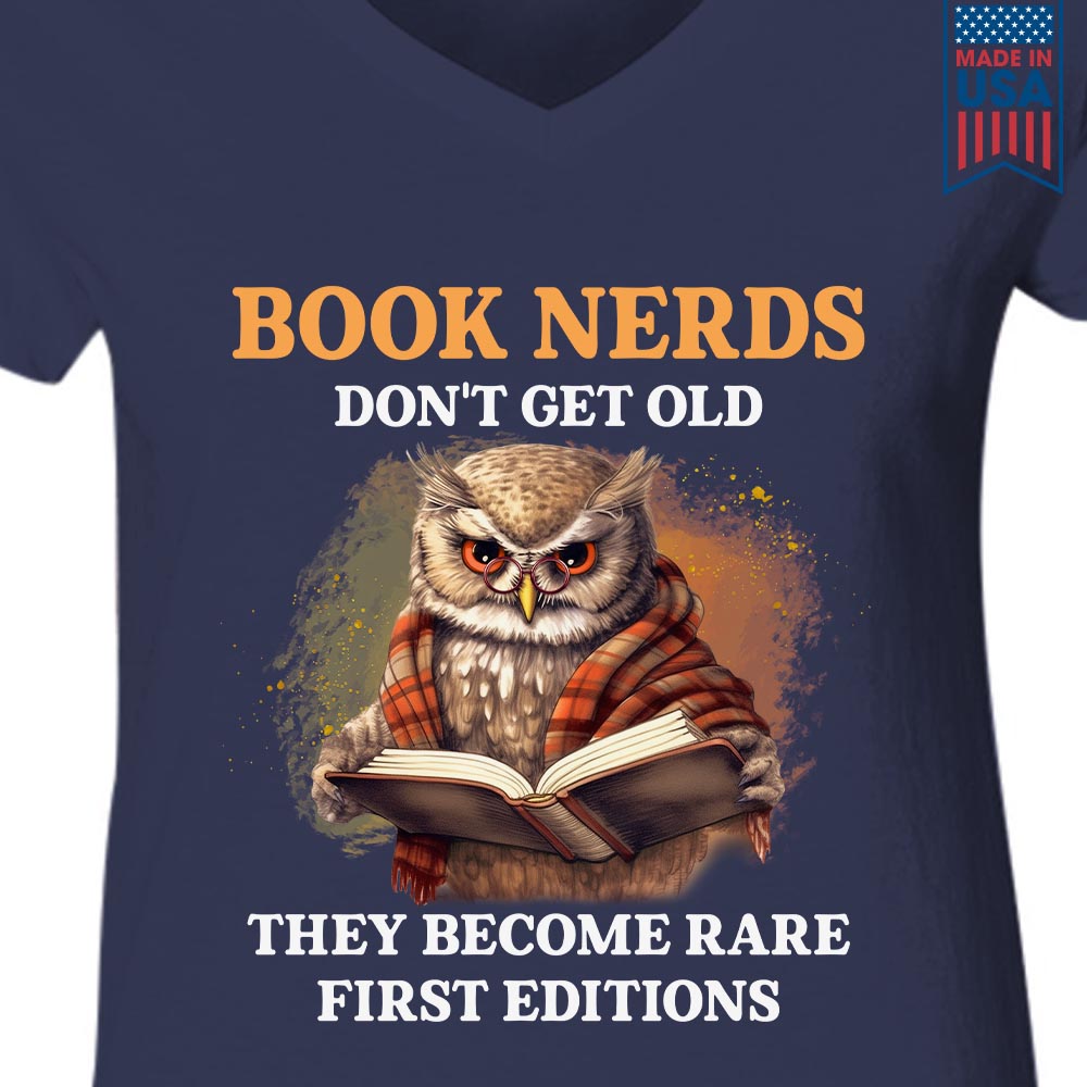 Book Nerds Don't Get Old They Become Rare First Editions Book Lovers Gift Women's V-neck T-shirt TSVB382