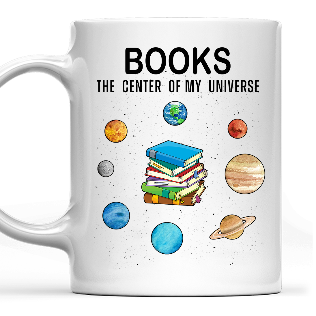 Books The Center Of My Universe Book Lovers Gift MUGW115