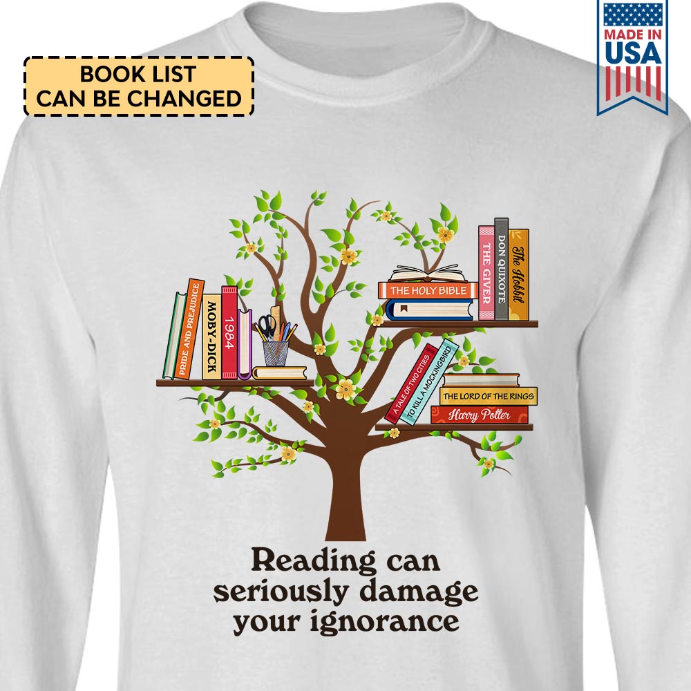 Custom Bookshelf Reading Can Seriously Damage Your Ignorance Book Lovers Gift LSWH79