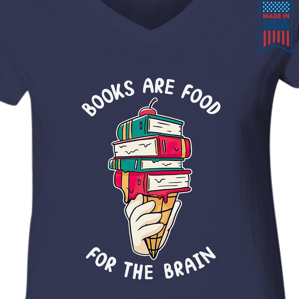 Books Are Food For The Brain Book Lovers Gift Women's V-neck T-shirt TSVB376