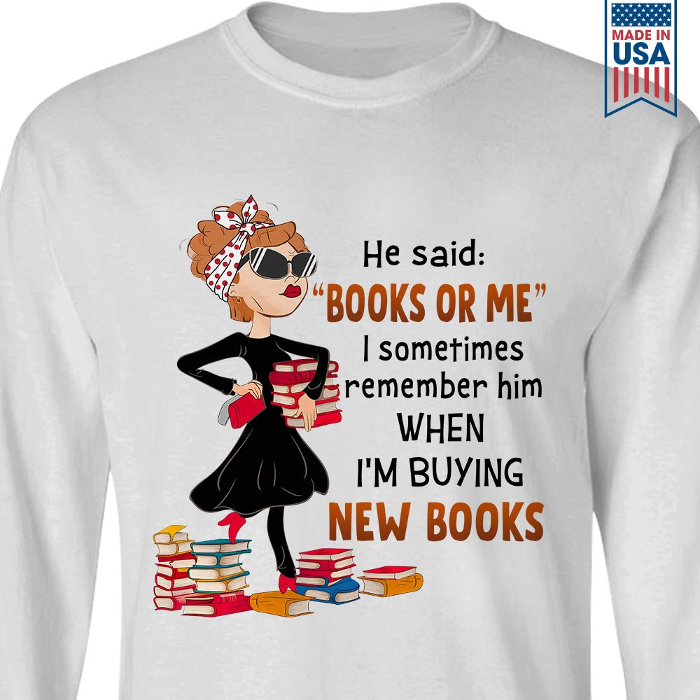 Books Or Me Book Lovers Gift LSW443