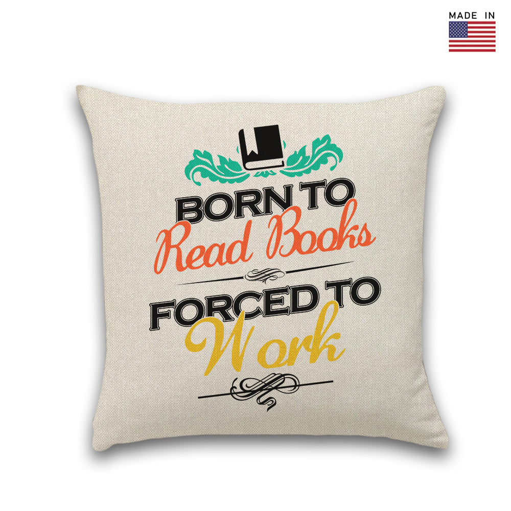 Born To Read Books Forced To Work Book Lovers Gift PIL121