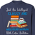 Just An Intelligent Classy And Well-Read Woman With Coffee Addiction Book Lovers Gift SWB102