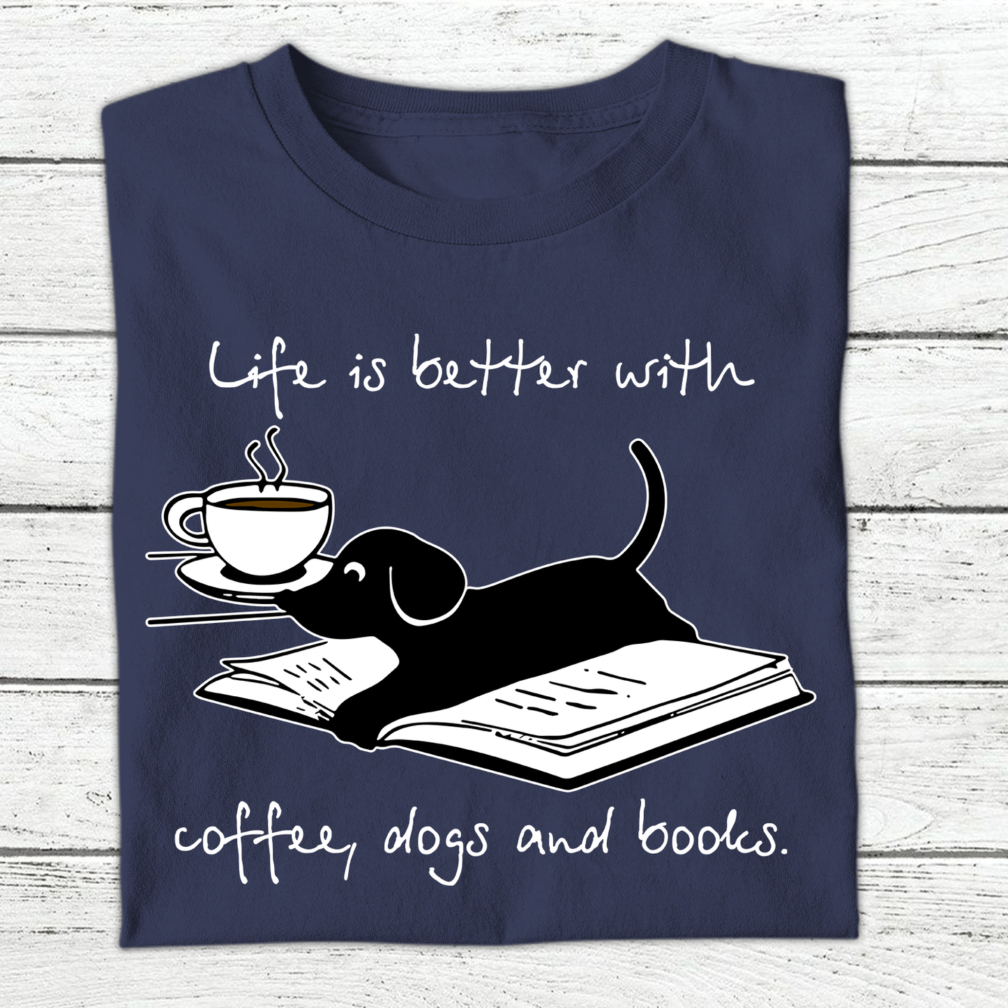 Life Is Better With Coffee Dogs and Books Book Lovers Gift TSB104