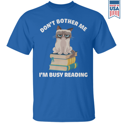 Don't Bother Me I'm Busy Reading Book Lovers Gift TSB42