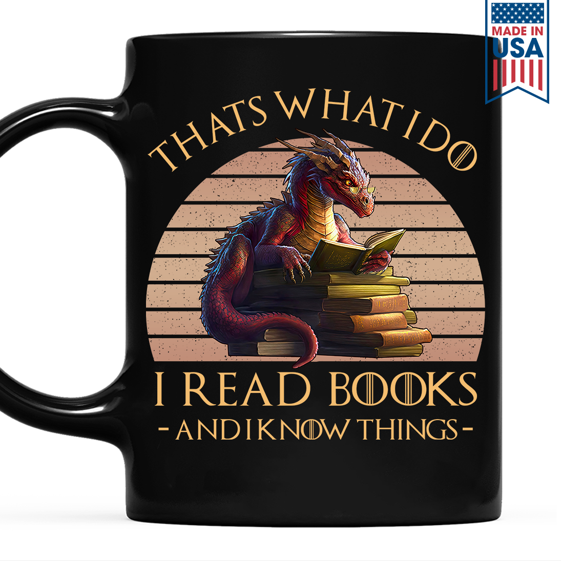 That's What I Do I Read Books & I Know Things Dragon Book Lover Gift MUGB182