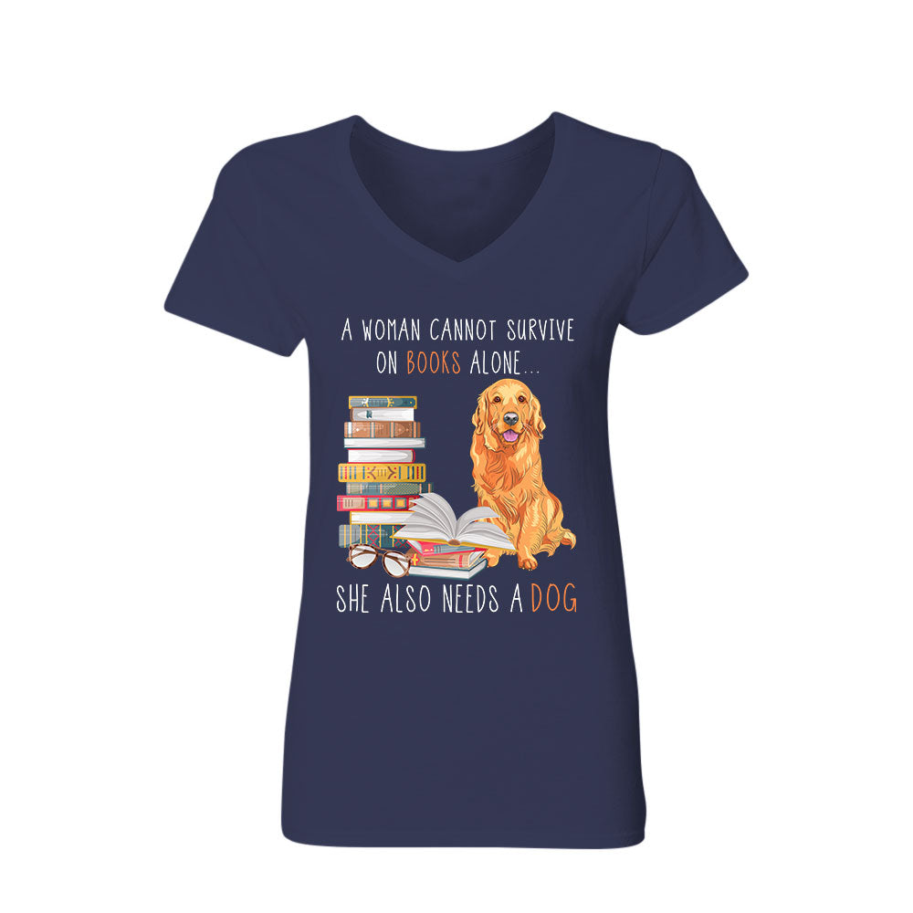 A Woman Cannot Survive On Books Alone She Also Needs A Golden Retriever Dog Book Lover Gift Women's V-neck T-shirt TSVB172