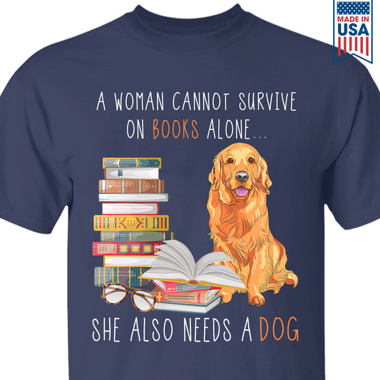 A Woman Cannot Survive On Books Alone She Also Needs A Golden Retriever Dog Book Lover Gift TSB172