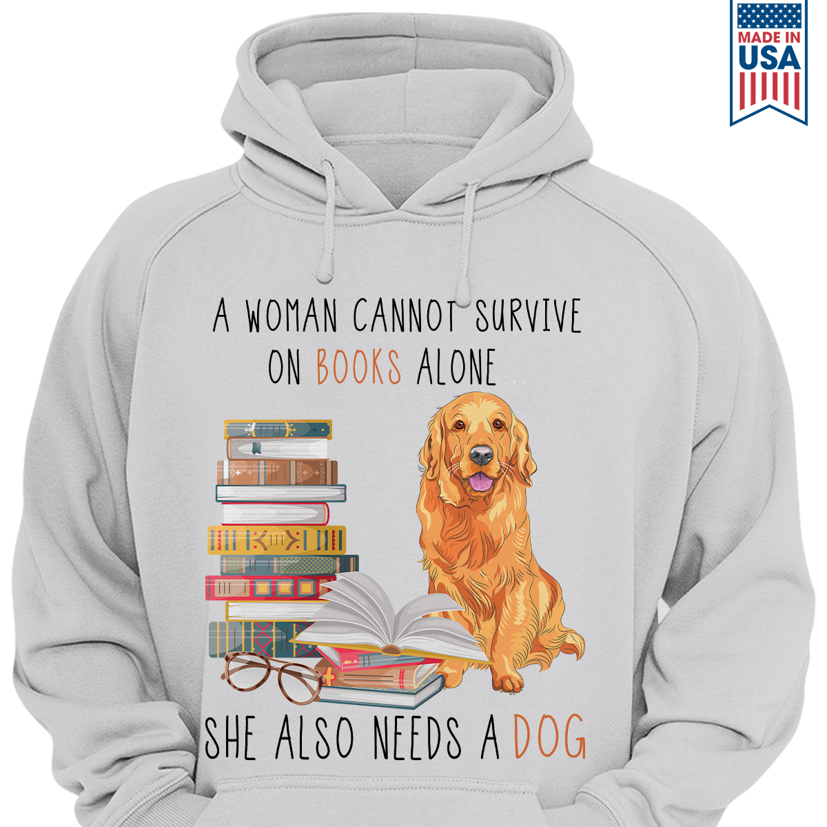 A Woman Cannot Survive On Books Alone She Also Needs A Golden Retriever Dog Book Lover Gift HDW171