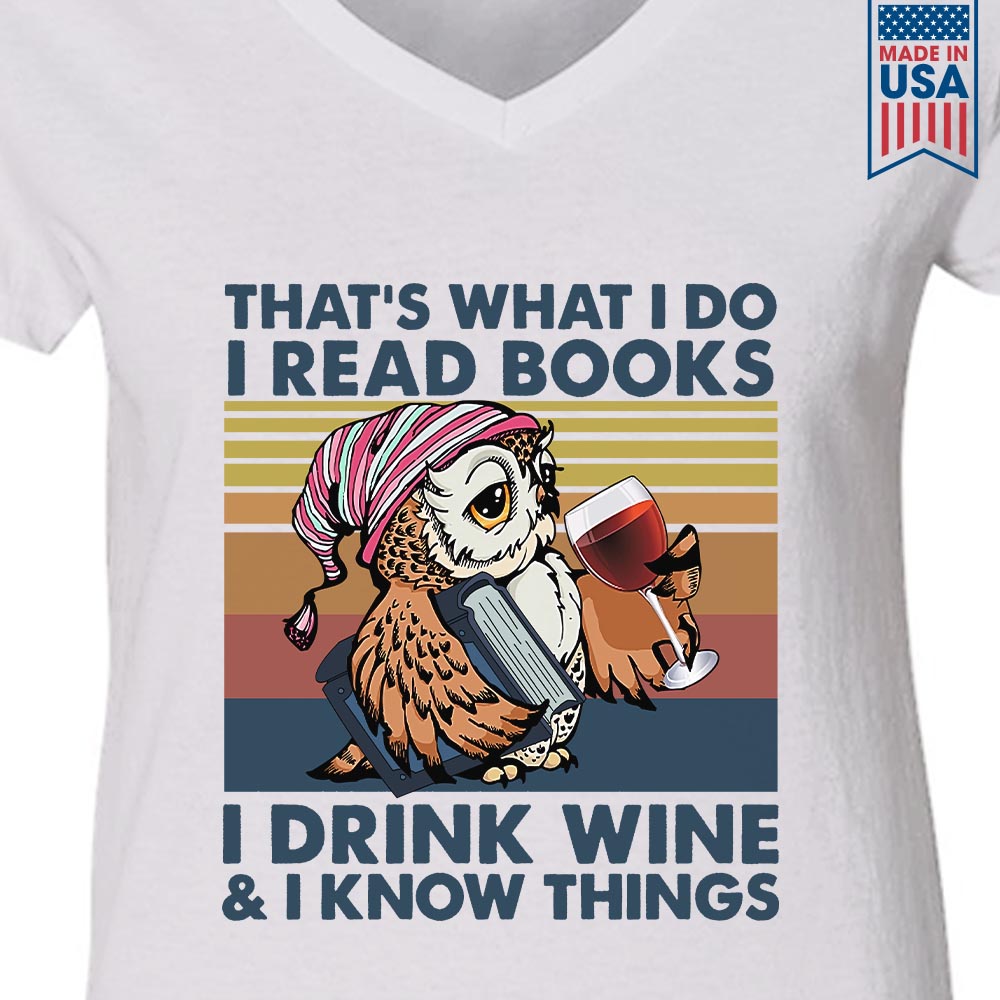 I Drink Wine And I Know Things Book Lovers Gift Women's V-neck T-shirt TSVW11