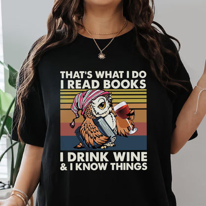 I Drink Wine And I Know Things Book Lovers Gift TSB12