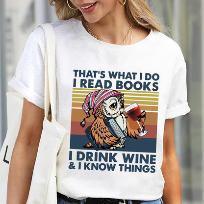 I Drink Wine And I Know Things Book Lovers Gift TSW11