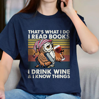 I Drink Wine And I Know Things Book Lovers Gift TSB12