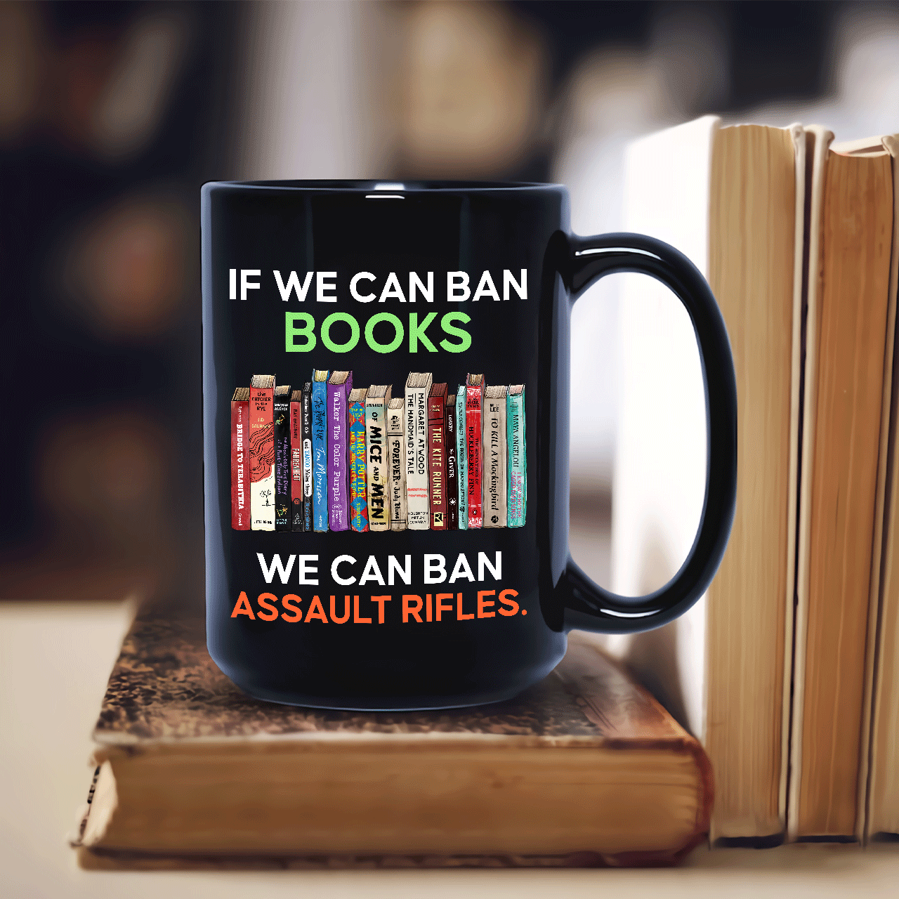 If We Can Ban Books We Can Ban Assault Rifles Book Lovers Gift MUGB234