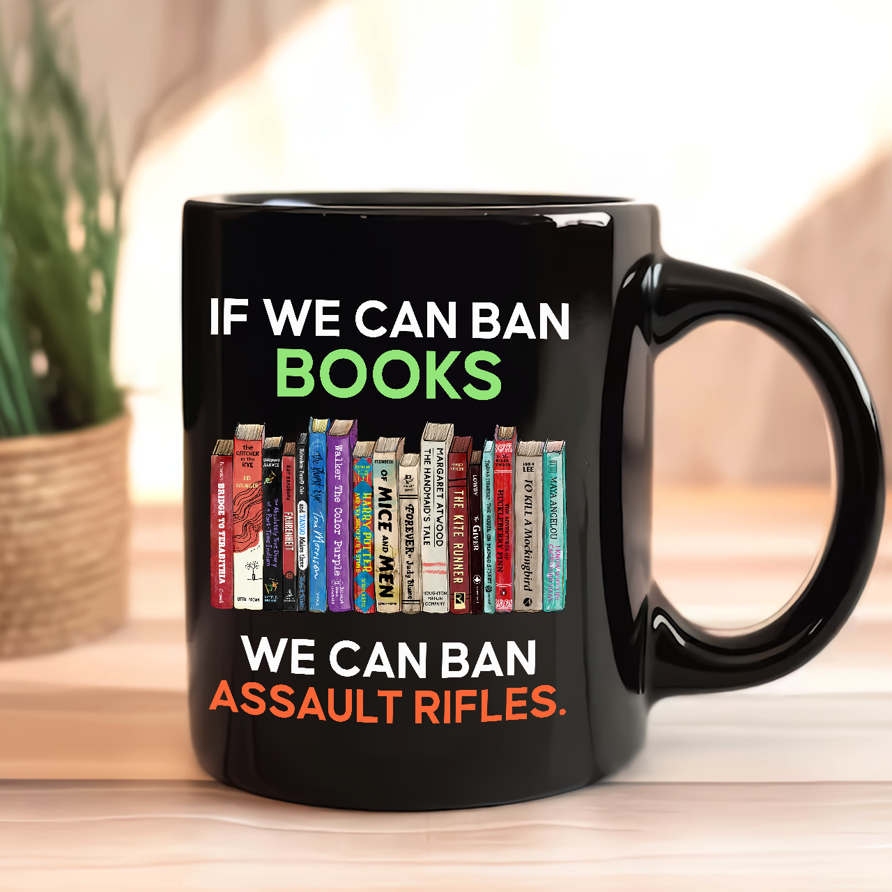 If We Can Ban Books We Can Ban Assault Rifles Book Lovers Gift MUGB234