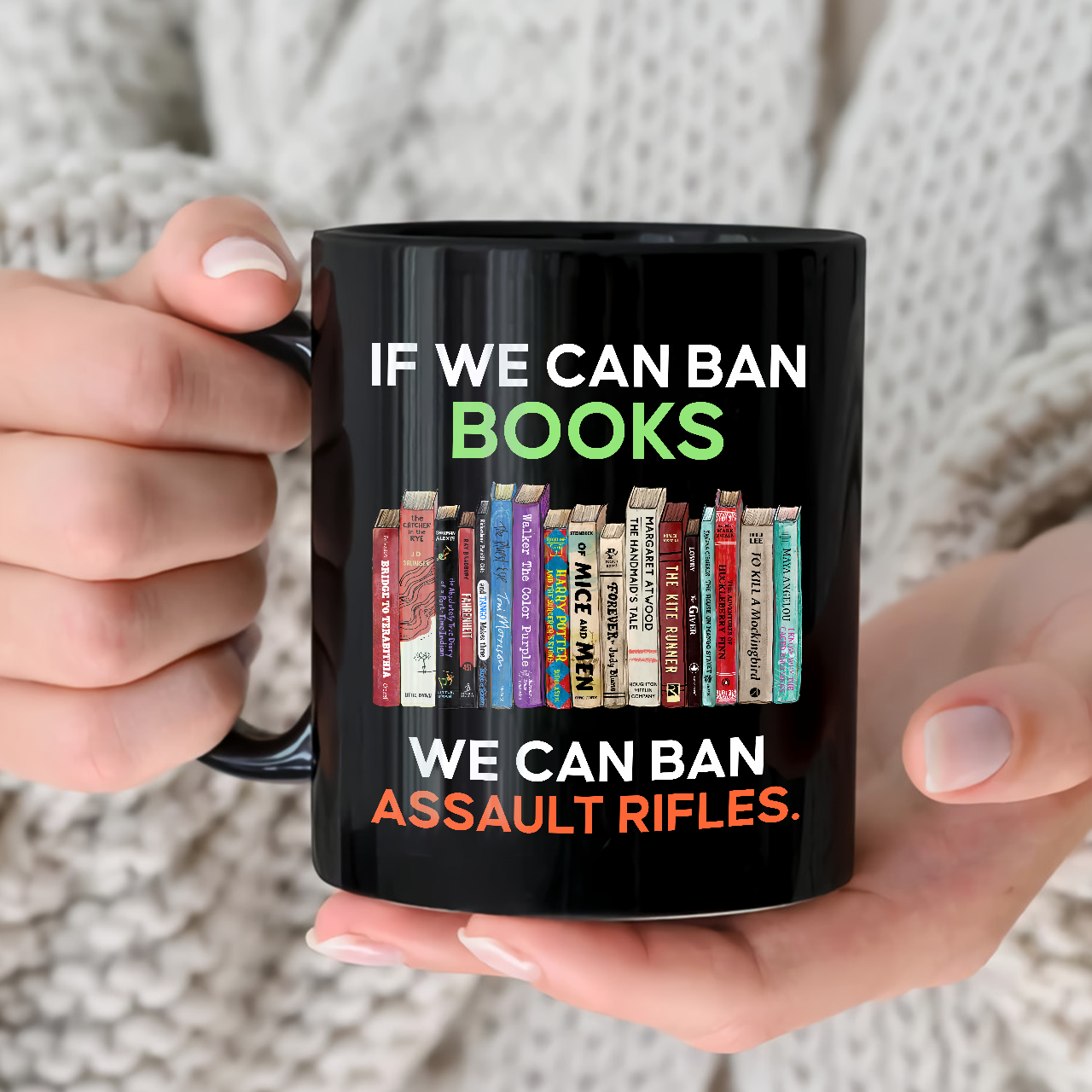 If We Can Ban Books We Can Ban Assault Rifles Book Lovers Gift MUGB234