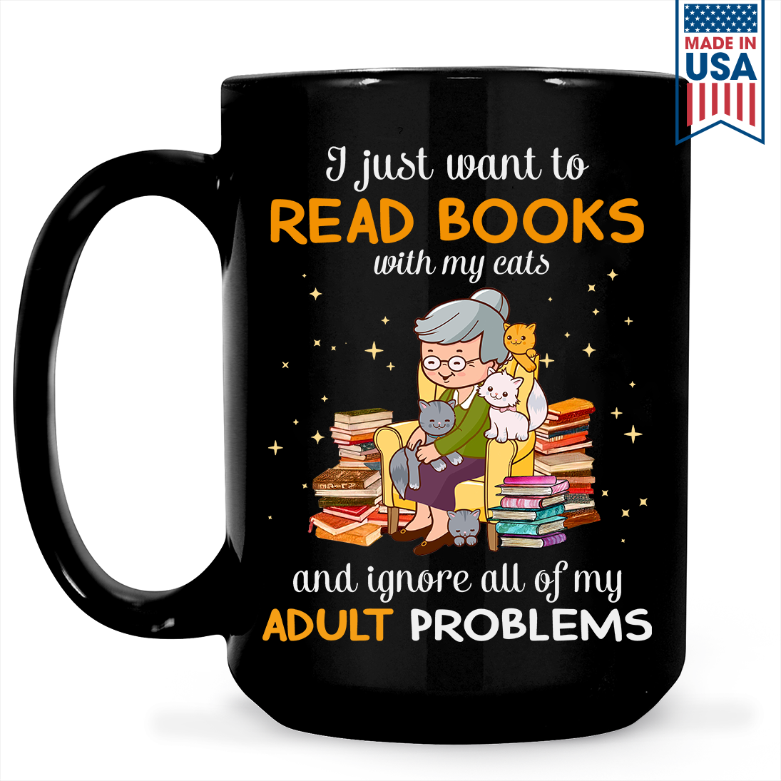 I Just Want To Read Books With My Cats And Ignore All My Adult Problems Book Lover Gift MUGB174